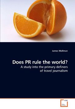 portada Does PR rule the world?: A study into the primary definers of travel journalism