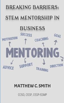 portada Breaking Barriers: S.T.E.M Mentorship in Business (en Inglés)