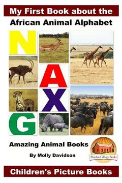 portada My First Book about the African Animal Alphabet - Amazing Animal Books - Children's Picture Books (en Inglés)