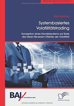 portada Systembasiertes Volatilitätstrading: Konzeption eines Handelssystems auf Basis des Mean-Reversion Effektes der Volatilität