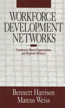 portada workforce development networks: community-based organizations and regional alliances (en Inglés)