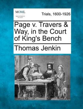 portada page v. travers & way, in the court of king's bench (en Inglés)