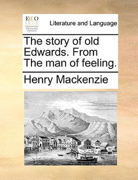 portada the story of old edwards. from the man of feeling. (en Inglés)