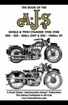 portada Book of the Ajs Single & Twin Cylinder 1932-1948 (en Inglés)