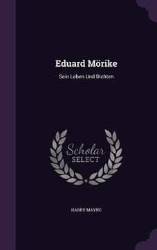 portada Eduard Mörike: Sein Leben Und Dichten (en Inglés)
