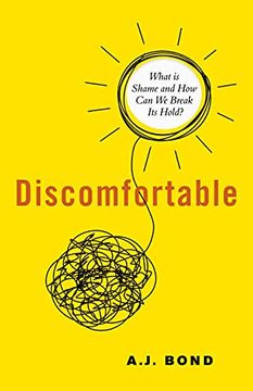 portada Discomfortable: What Is Shame and How Can We Break Its Hold? (en Inglés)