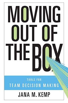 portada Moving out of the Box: Tools for Team Decision Making (en Inglés)