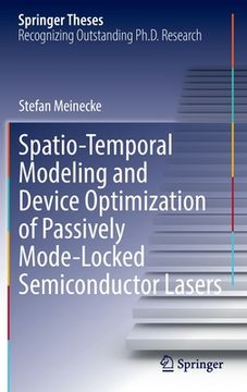 portada Spatio-Temporal Modeling and Device Optimization of Passively Mode-Locked Semiconductor Lasers (en Inglés)