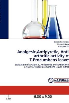 portada analgesic, antipyretic, anti-arthritic activity of t.procumbens leaves (en Inglés)