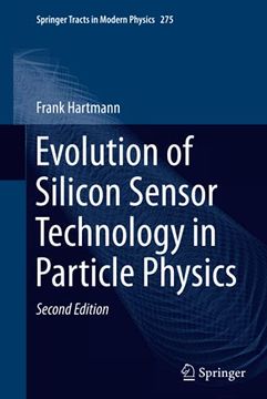 portada Evolution of Silicon Sensor Technology in Particle Physics: 275 (Springer Tracts in Modern Physics) (in English)