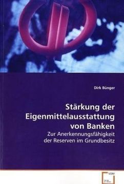 portada Stärkung der Eigenmittelausstattung von Banken: Zur Anerkennungsfähigkeit der Reserven im Grundbesitz