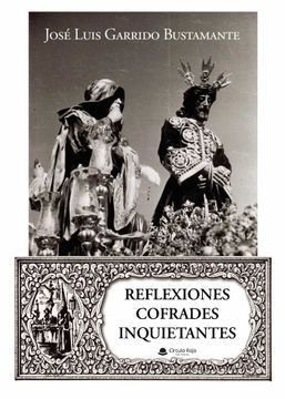 portada Reflexiones Cofrades Inquietantes (in Spanish)