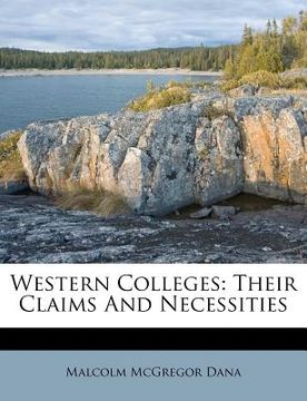 portada western colleges: their claims and necessities