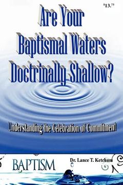 portada are your baptismal waters doctrinally shallow? (en Inglés)