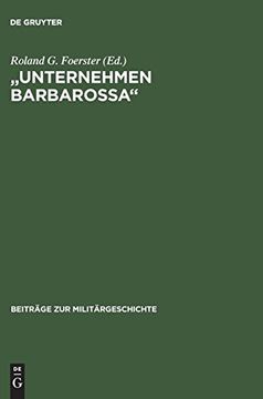 portada Unternehmen Barbarossa: Zum Historischen ort der Deutsch-Sowjetischen Beziehungen von 1933 bis Herbst 1941 (in German)