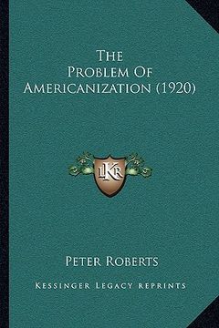 portada the problem of americanization (1920) (in English)