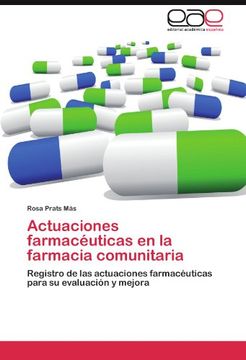portada Actuaciones Farmacéuticas en la Farmacia Comunitaria: Registro de las Actuaciones Farmacéuticas Para su Evaluación y Mejora