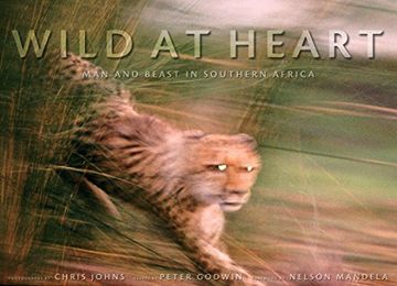portada Wild at Heart: Man and Beast in Southern Africa: Mam and Beast in Southern Africa 