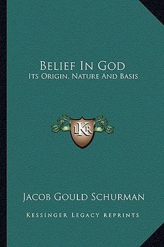 portada belief in god: its origin, nature and basis (in English)