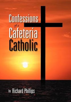 portada confessions of a cafeteria catholic