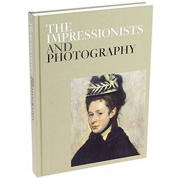 portada The Impressionists and Photography (en Inglés)