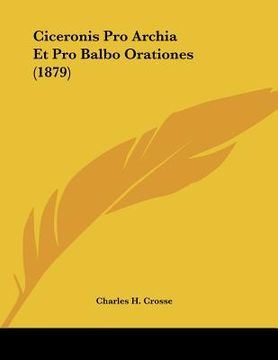 portada ciceronis pro archia et pro balbo orationes (1879) (in English)