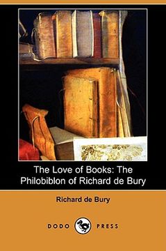 portada the love of books: the philobiblon of richard de bury (dodo press)