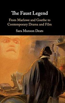 portada The Faust Legend: From Marlowe and Goethe to Contemporary Drama and Film (en Inglés)