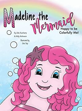 portada Madeline the Mermaid - Happy to be Colorfully me! (en Inglés)