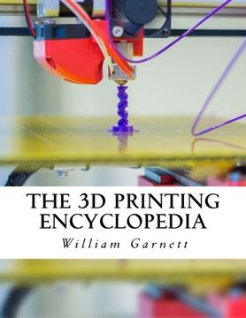 portada The 3D Printing Encyclopedia: Everything You Need To Know About 3D Printing