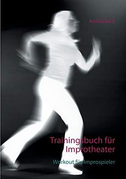 portada Trainingsbuch für Improtheater: Workout für Improspieler (en Alemán)
