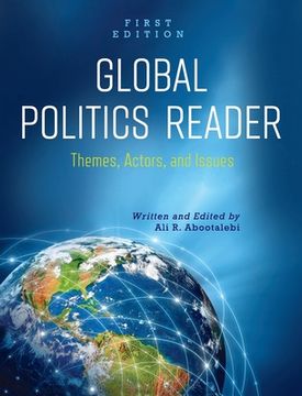 portada Global Politics Reader: Themes, Actors, and Issues (en Inglés)