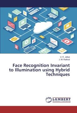 portada Face Recognition Invariant to Illumination using Hybrid Techniques
