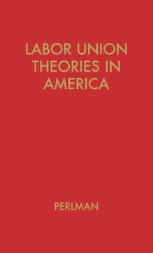 portada Labor Union Theories in America: Background and Development