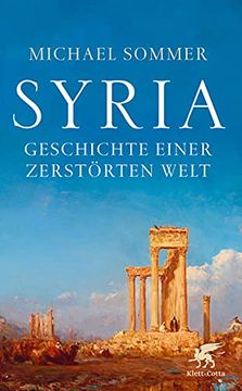 portada Syria: Geschichte Einer Zerstörten Welt (en Alemán)