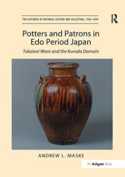 portada Potters and Patrons in EDO Period Japan: Takatori Ware and the Kuroda Domain (en Inglés)