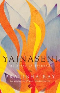 portada Yajnaseni, The Story Of Draupadi (en Inglés)