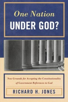 portada One Nation Under God?: New Grounds for Accepting the Constitutionality of Government References to God