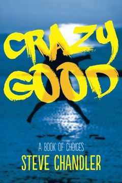 portada Crazy Good: A Book of CHOICES