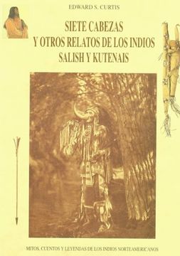 portada Siete Cabezas y Otros Relatos de los Indios Salish y Kutenais