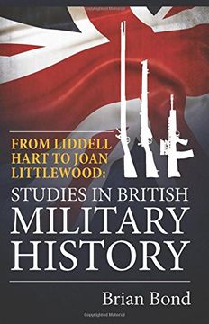 portada From Liddell Hart to Joan Littlewood: Studies in British Military History (in English)