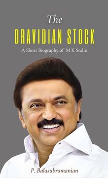 portada The DRAVIDIAN STOCK A Short Biography of M K Stalin (en Inglés)