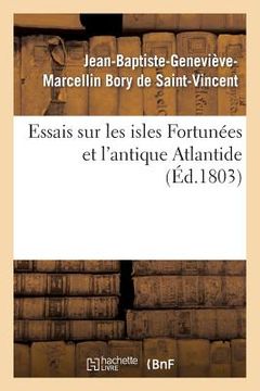 portada Essais Sur Les Isles Fortunées Et l'Antique Atlantide (en Francés)