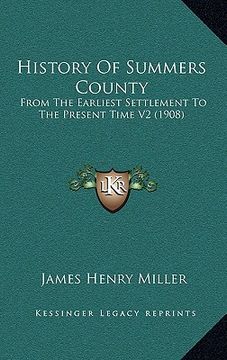 portada history of summers county: from the earliest settlement to the present time v2 (1908)