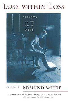 portada Loss Within Loss: Artists in the age of Aids (en Inglés)