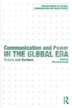 portada communication and power in the global era: orders and borders (en Inglés)
