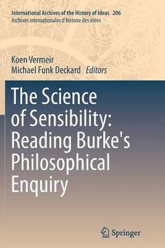 portada The Science of Sensibility: Reading Burke's Philosophical Enquiry (en Inglés)