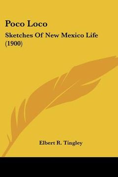 portada poco loco: sketches of new mexico life (1900)