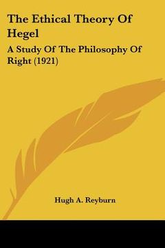 portada the ethical theory of hegel: a study of the philosophy of right (1921)