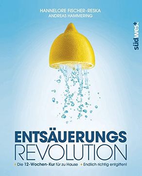 portada Entsäuerungs-Revolution: Endlich Richtig Entgiften! Die 12-Wochen-Kur für zu Hause (in German)